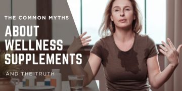 The Common Myths About Wellness Supplements and the Truth